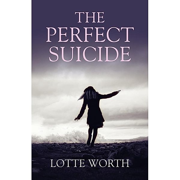 Perfect Suicide, Lotte Worth