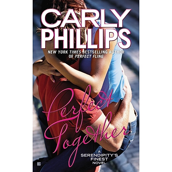 Perfect Together / Serendipity's Finest Bd.3, Carly Phillips