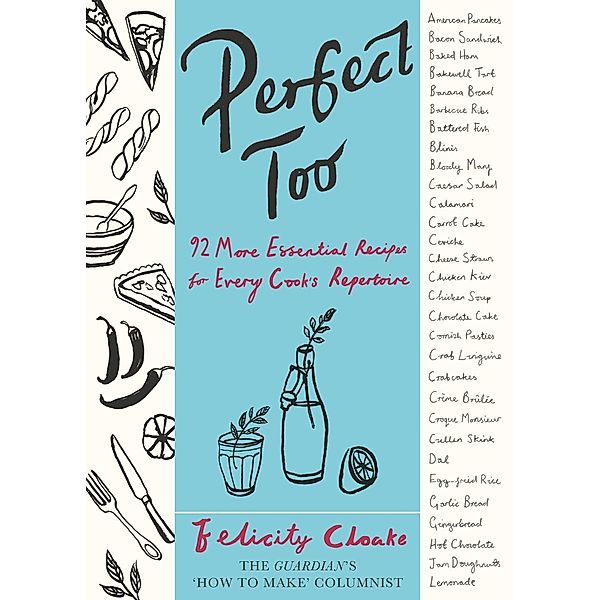 Perfect Too, Felicity Cloake