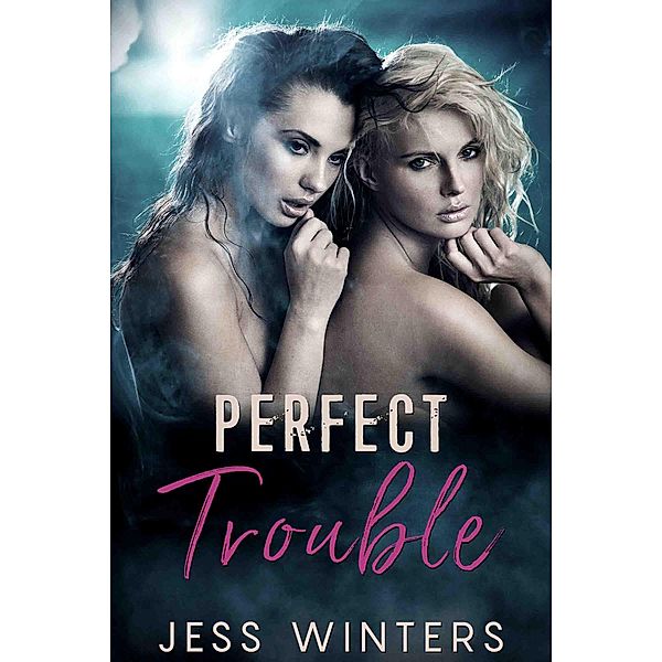 Perfect Trouble, Jess Winters