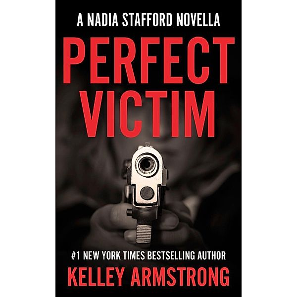 Perfect Victim (Nadia Stafford), Kelley Armstrong