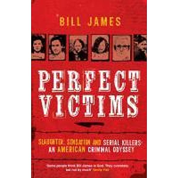 Perfect Victims, Bill James
