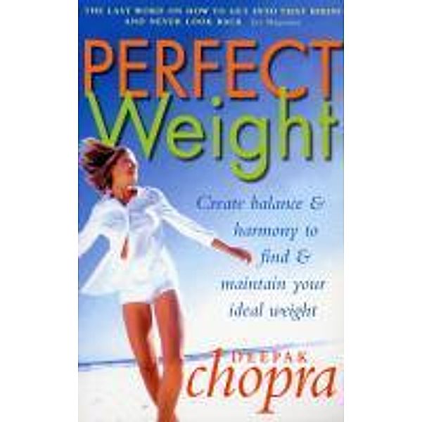 Perfect Weight, Deepak Chopra