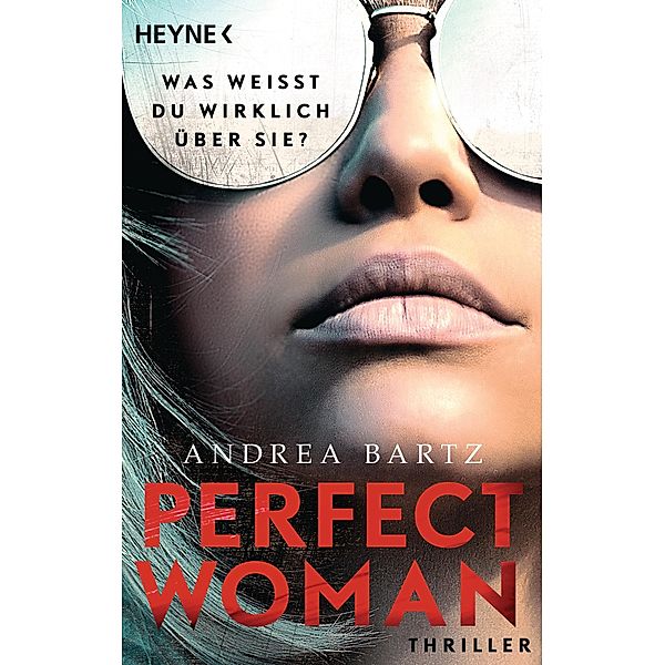 Perfect Woman - Was weißt du wirklich über sie? -, Andrea Bartz