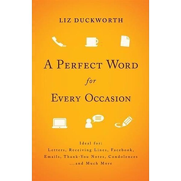 Perfect Word for Every Occasion, Liz Duckworth