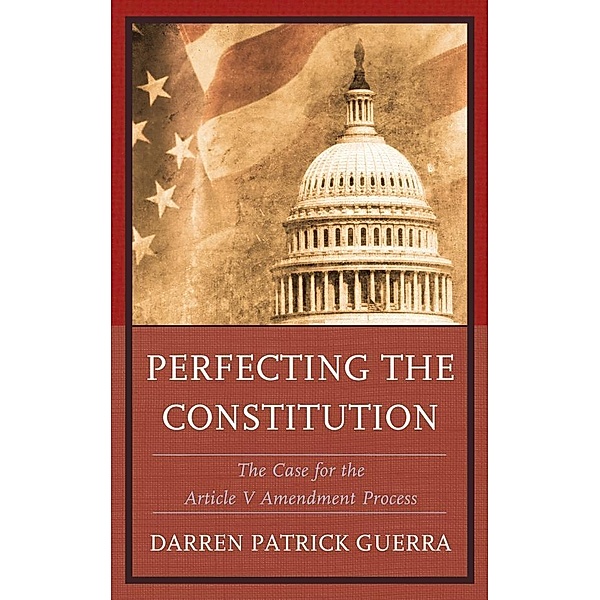 Perfecting the Constitution, Darren Patrick Guerra