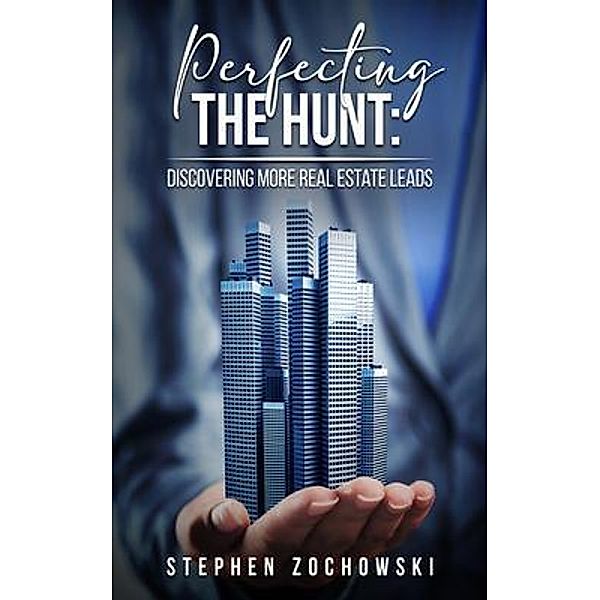 Perfecting The Hunt, Stephen Zochowski