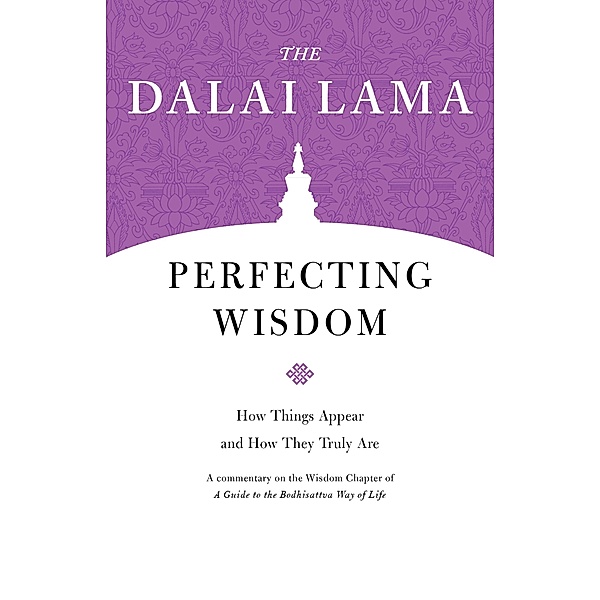 Perfecting Wisdom / Core Teachings of Dalai Lama, Dalai Lama