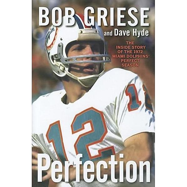 Perfection, Bob Griese, Dave Hyde