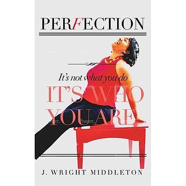 Perfection, J. Wright Middleton