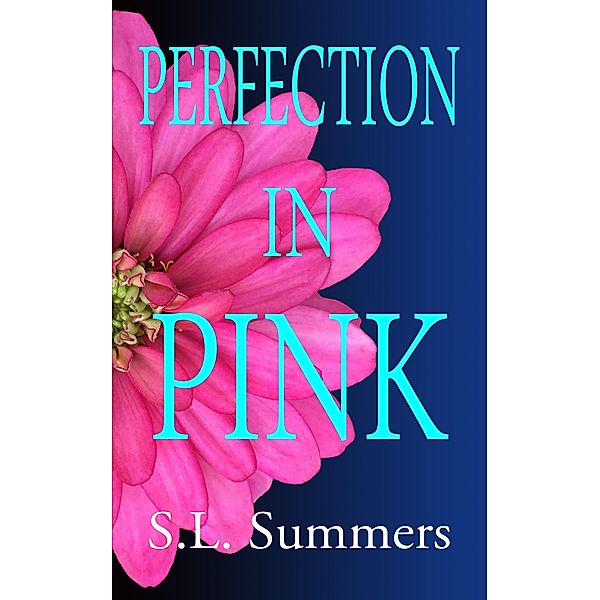 Perfection In Pink, S. L. Summers