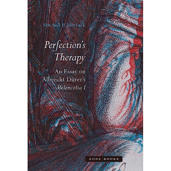 Perfection's Therapy, Mitchell B. Merback
