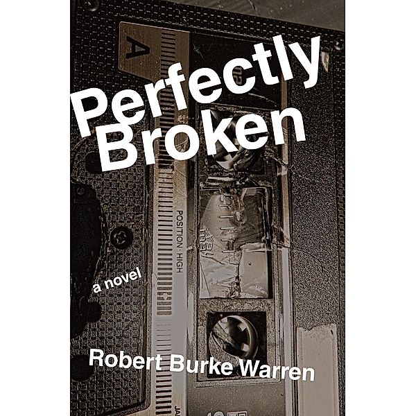 Perfectly Broken, Robert Burke Warren