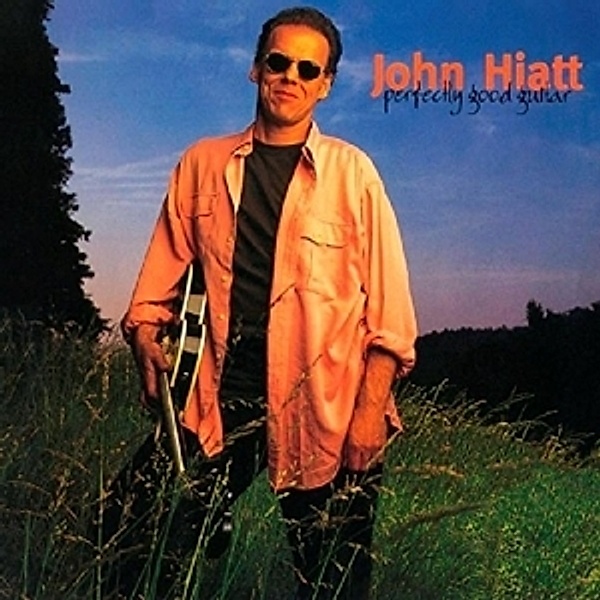 Perfectly Good Guitar, John Hiatt