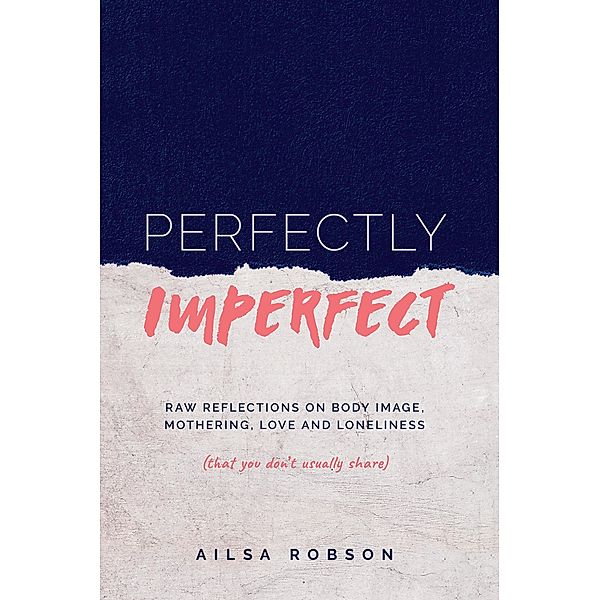 Perfectly Imperfect, Ailsa Robson