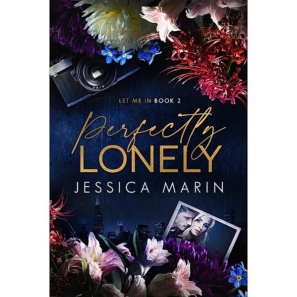 Perfectly Lonely (Let Me In, #2) / Let Me In, Jessica Marin