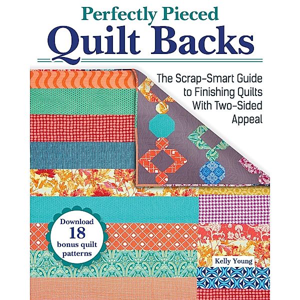 Perfectly Pieced Quilt Backs, Kelly Young