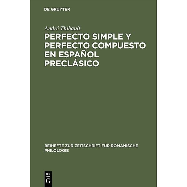 Perfecto simple y perfecto compuesto en español preclásico, Andre Thibault