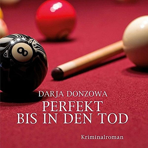 Perfekt bis in den Tod, Darja Donzowa