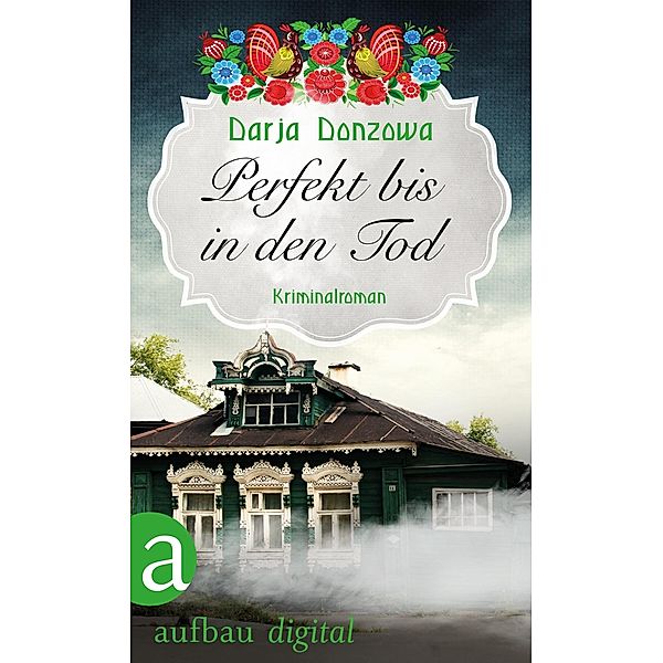 Perfekt bis in den Tod / Tanja ermittelt Bd.3, Darja Donzowa