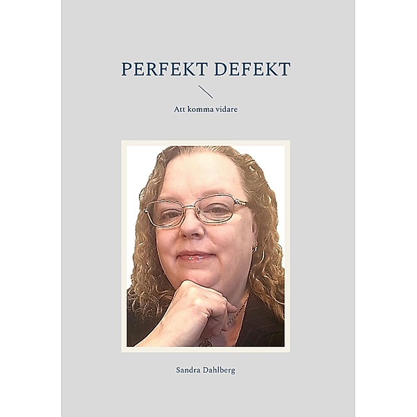 Perfekt defekt / Leva med SLE Bd.3, Sandra Dahlberg
