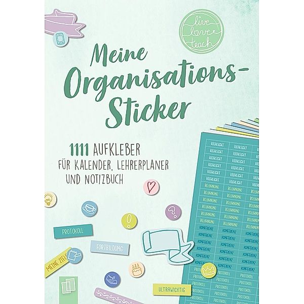 Perfekt organisiert! 1111 Sticker für Kalender, Lehrerplaner und Notizbuch live - love - teach