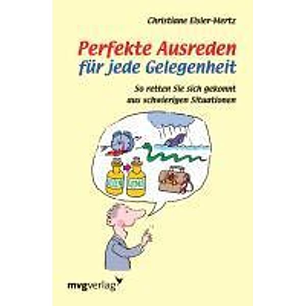 Perfekte Ausreden für jede Gelegenheit, Christiane Eisler-Mertz