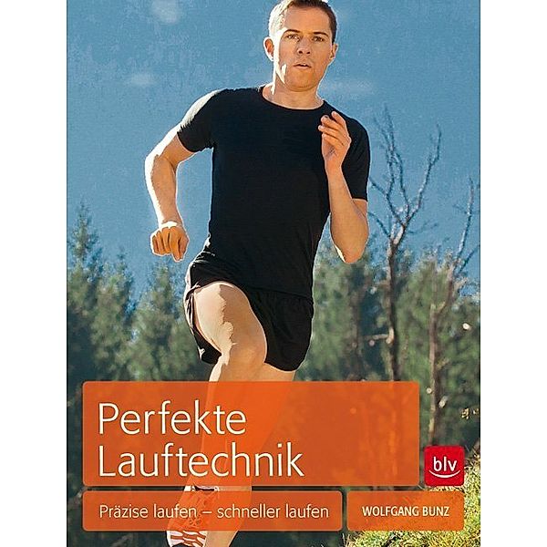 Perfekte Lauftechnik, Wolfgang Bunz