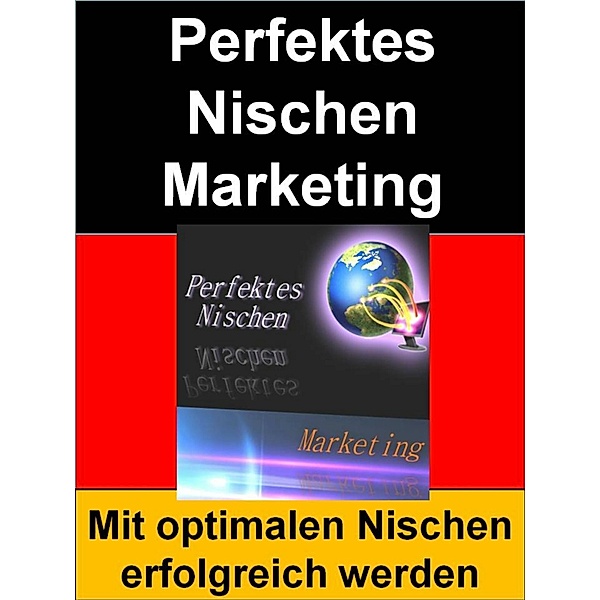 Perfektes Nischen Marketing, Ina Schmid