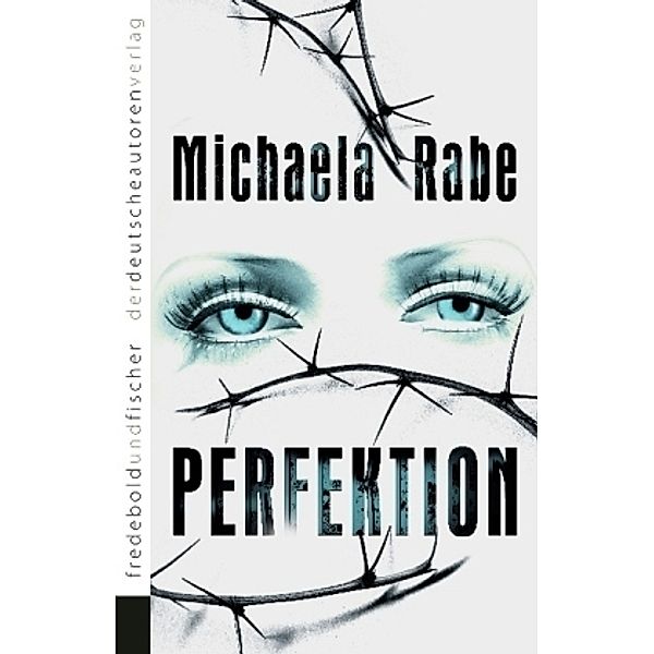 Perfektion, Michaela Rabe