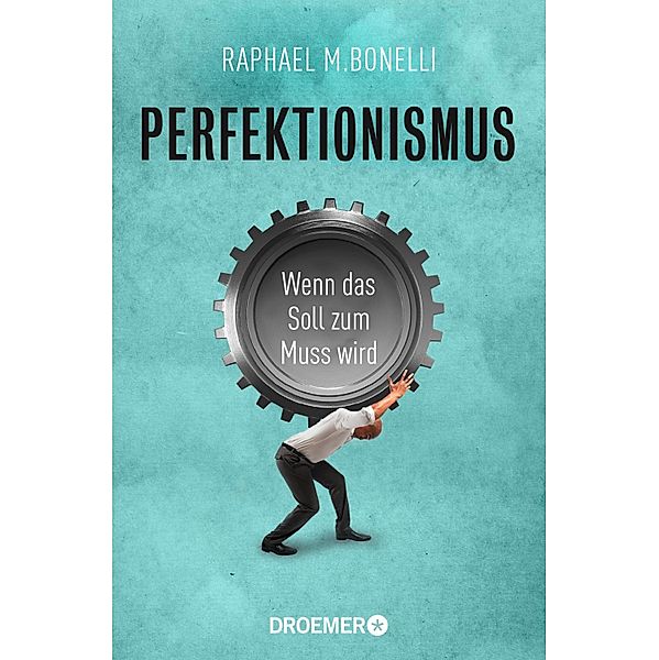 Perfektionismus, Raphael M. Bonelli