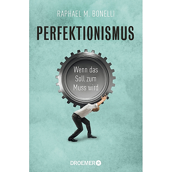 Perfektionismus, Raphael M. Bonelli