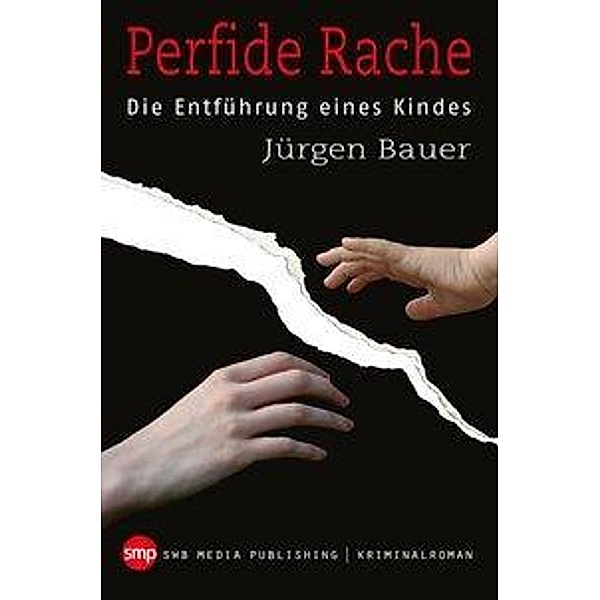 Perfide Rache, Jürgen Bauer