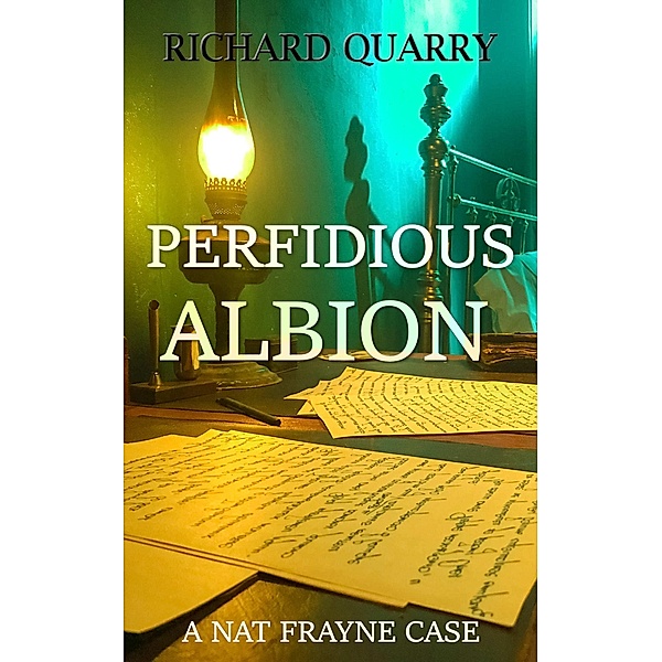 Perfidious Albion (a Nat Frayne mystery) / a Nat Frayne mystery, Richard Quarry