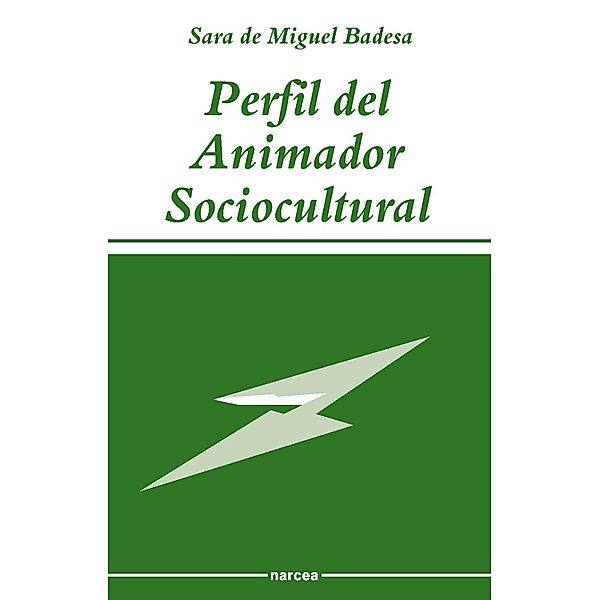 Perfil del animador sociocultural / Sociocultural Bd.37, Sara de Miguel