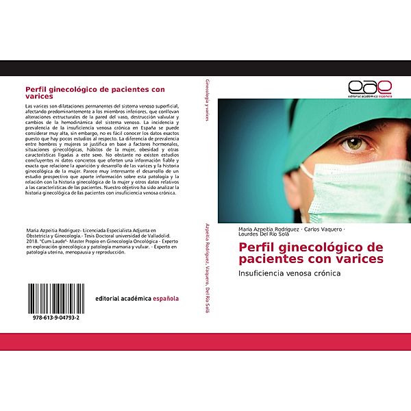 Perfil ginecológico de pacientes con varices, Maria Azpeitia Rodriguez, Carlos Vaquero, Lourdes Del Río Solá
