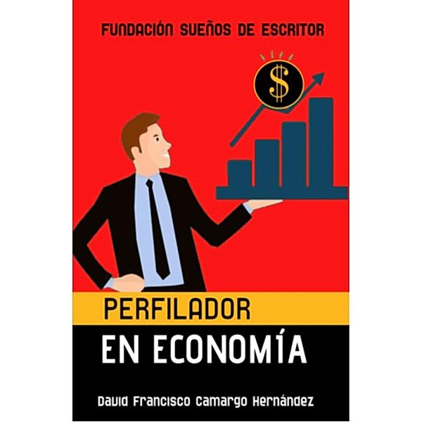 Perfilador En Economía, David Francisco Camargo Hernández