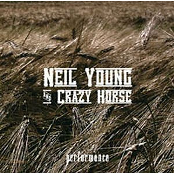 Performance, Neil Young