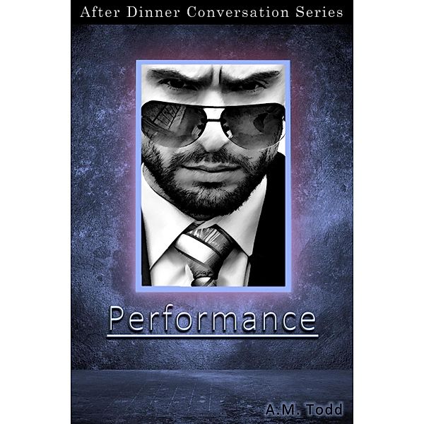 Performance (After Dinner Conversation, #60) / After Dinner Conversation, A. M. Todd