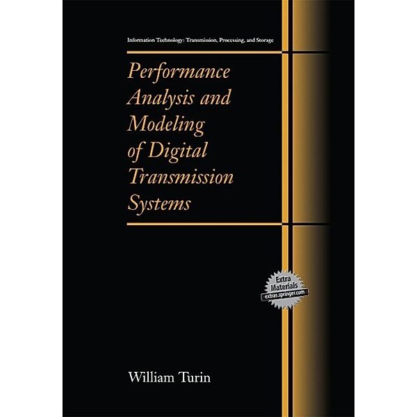 Performance Analysis and Modeling of Digital Transmission Systems / Information Technology: Transmission, Processing and Storage, William Turin