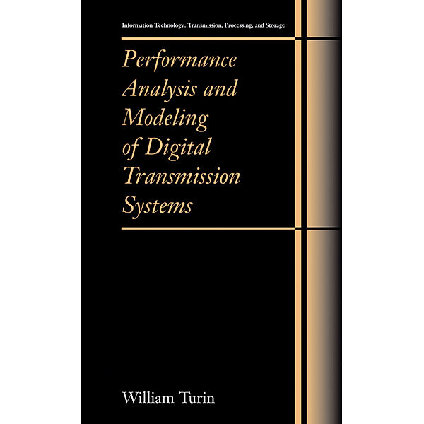 Performance Analysis and Modeling of Digital Transmission Systems, William Turin