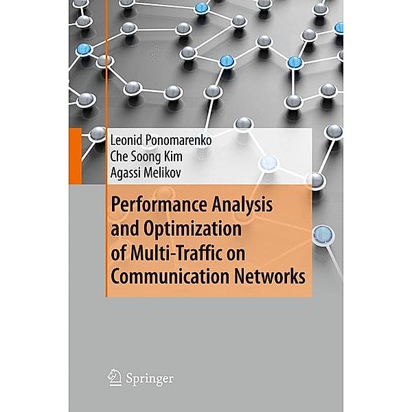 Performance Analysis and Optimization of Multi-Traffic on Communication Networks, Leonid Ponomarenko, Che Soong Kim, Agassi Melikov