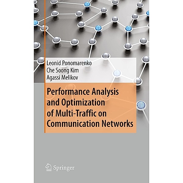 Performance Analysis and Optimization of Multi-Traffic on Communication Networks, Leonid Ponomarenko, Che Soong Kim, Agassi Melikov