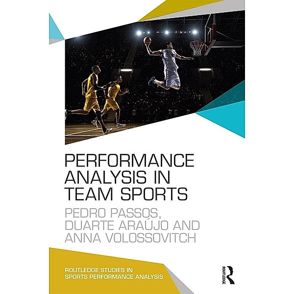 Performance Analysis in Team Sports, Pedro Passos, Duarte Araújo, Anna Volossovitch