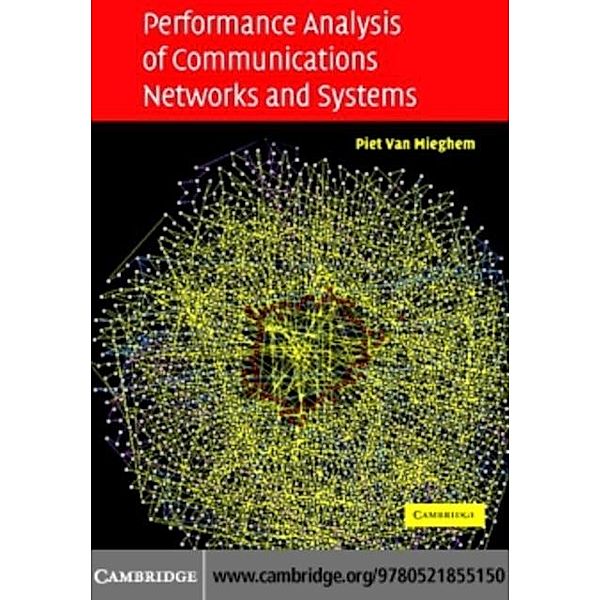 Performance Analysis of Communications Networks and Systems, Piet Van Mieghem