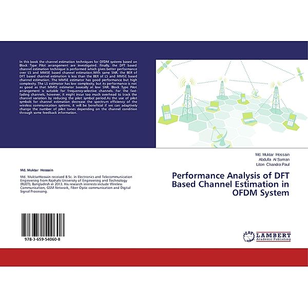 Performance Analysis of DFT Based Channel Estimation in OFDM System, Md. Muktar Hossain, Abdulla Al Suman, Liton Chandra Paul