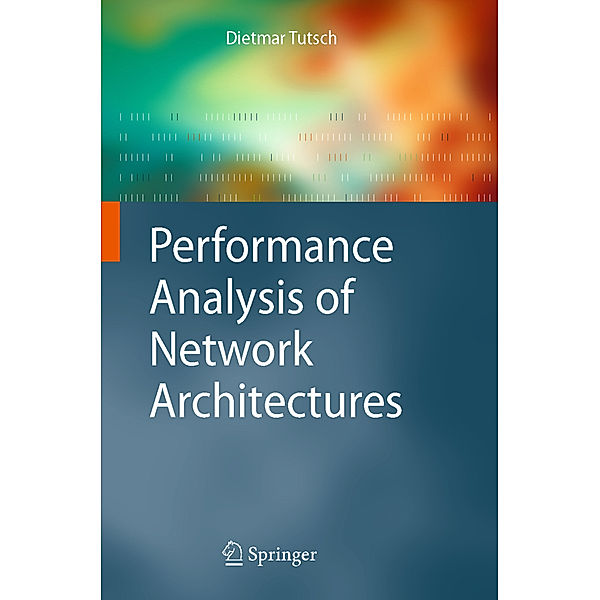 Performance Analysis of Network Architectures, Dietmar Tutsch