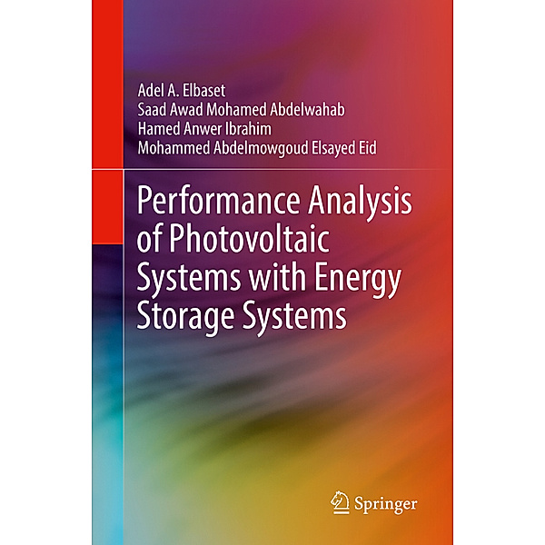 Performance Analysis of Photovoltaic Systems with Energy Storage Systems, Adel A. Elbaset, Saad Awad Mohamed Abdelwahab, Hamed Anwer Ibrahim