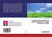 Performance Analysis of Select Co-Operative Sugar Factories in India. Gajanan Madiwal, - Buch - Gajanan Madiwal,