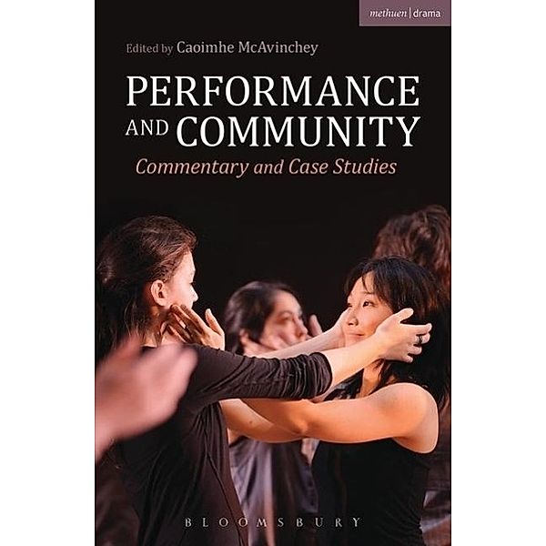 Performance and Community: Commentary and Case Studies, Caoimhe McAvinchey